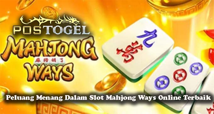 Peluang Menang Dalam Slot Mahjong Ways Online Terbaik